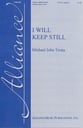 I Will Keep Still SATB choral sheet music cover